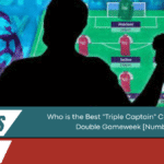 Best "Triple Captain" Choice