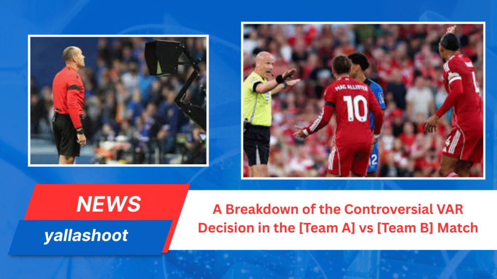 Controversial VAR Decision