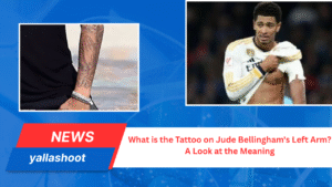 Tattoo on Jude Bellingham's Left Arm