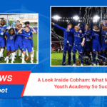 What Makes Chelsea's Youth Academy
