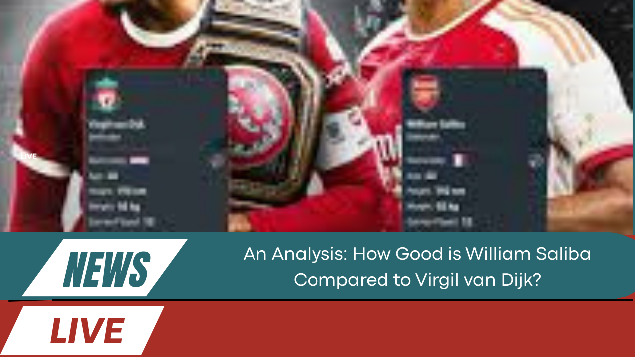 How Good is William Saliba