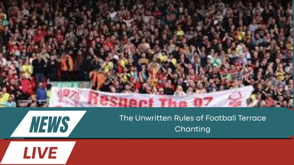 Rules of Football Terrace Chanting