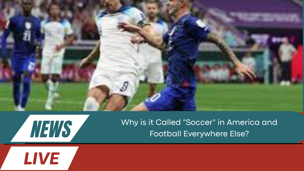 Why is it Called "Soccer" in America