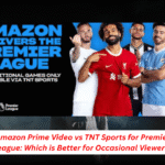 Amazon Prime Video vs TNT Sports for Premier League