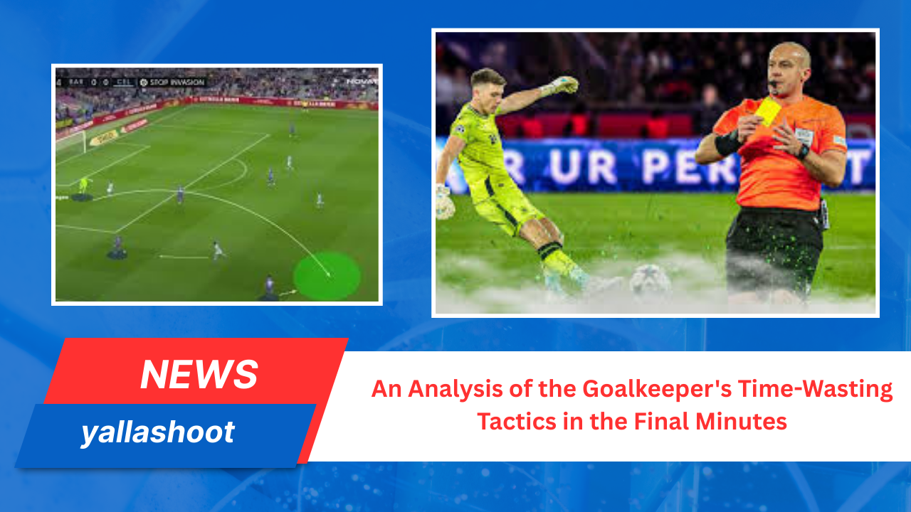Goalkeeper's Time-Wasting Tactics