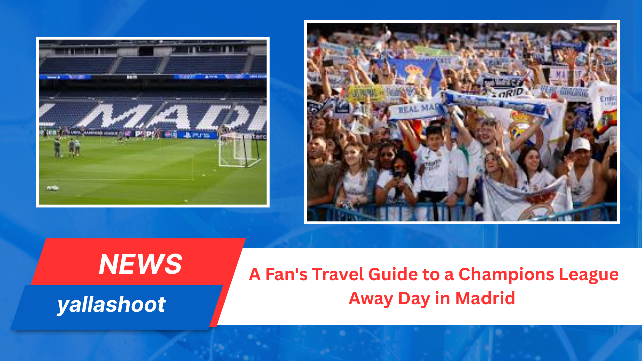 Travel Guide to a Champions League Away Day
