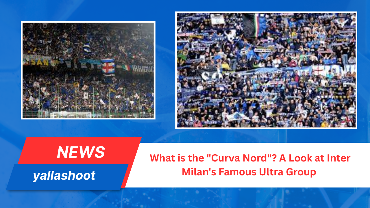 What is the "Curva Nord"