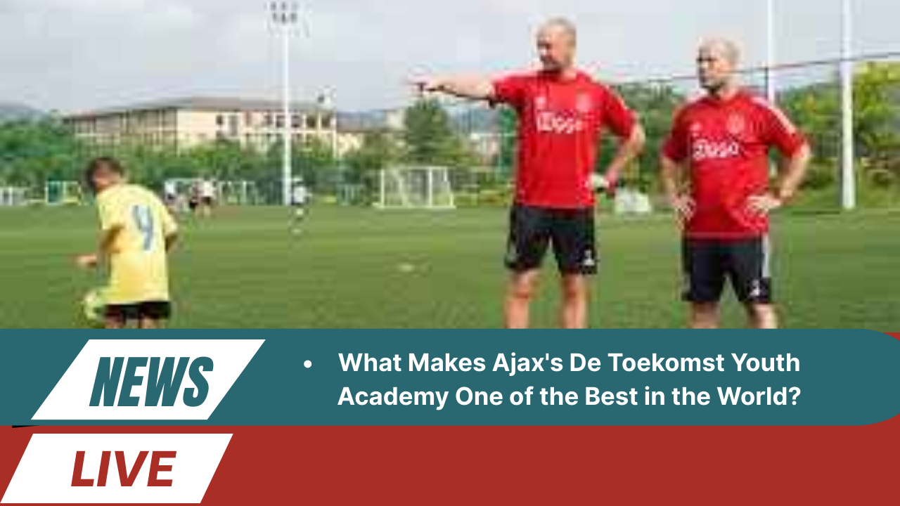 Ajax's De Toekomst Youth Academy