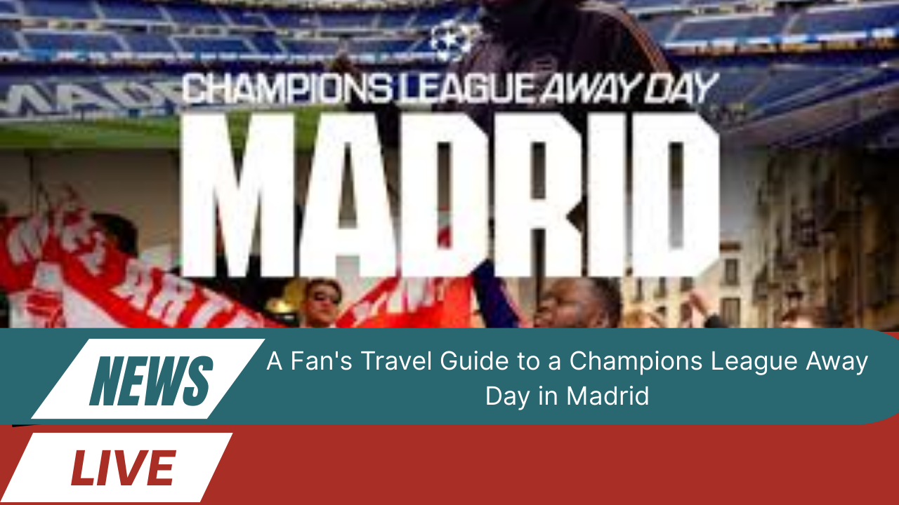 Football Travel Guide Madrid