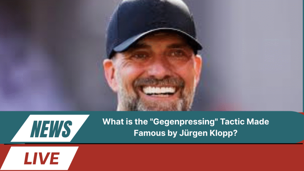 What is the "Gegenpressing" Tactic