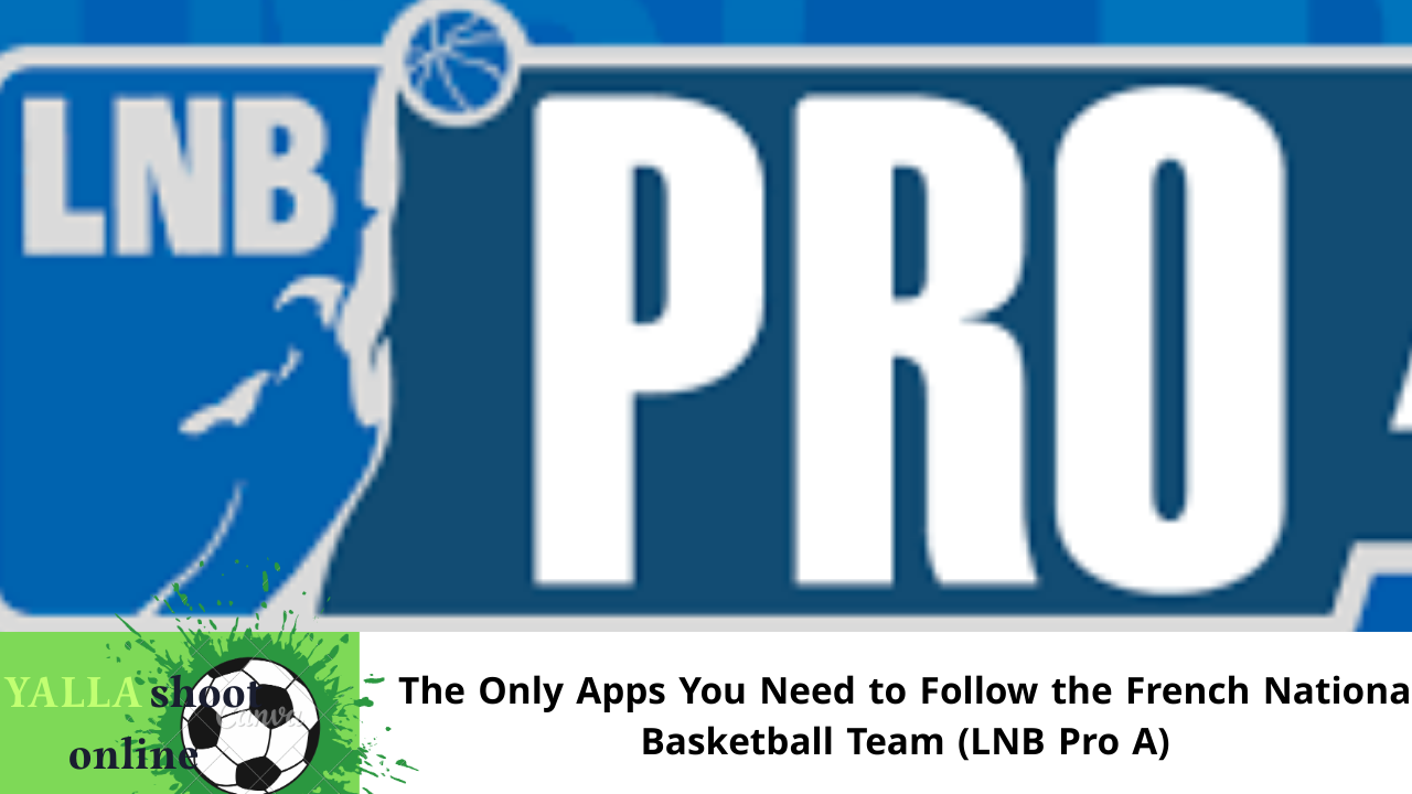 Apps You Need to Follow the French National Basketball Team
