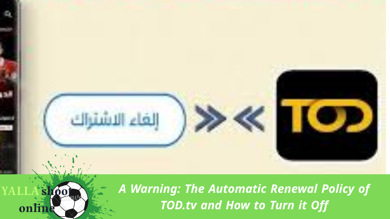 Automatic Renewal Policy of TOD.tv