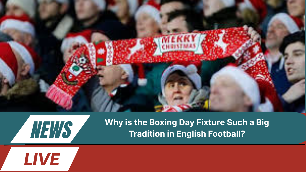 Why is the Boxing Day Fixture