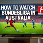 How to watch Bundesliga in Australia